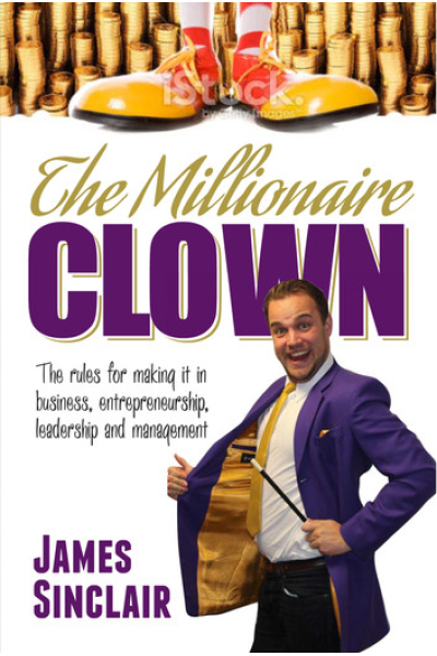 The Millionaire Clown by James Sinclair