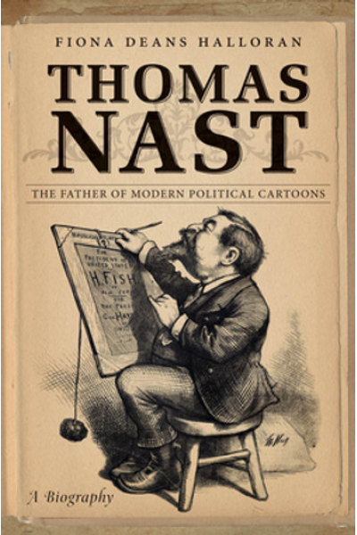 Thomas Nast: The Father of Modern Political Cartoons