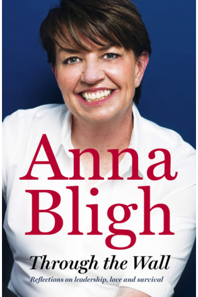 Through The Wall by Anna Bligh