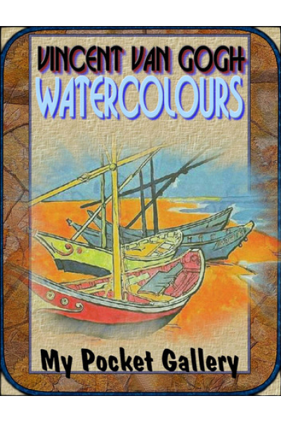 Vincent van Gogh 72 Watercolors by Daniel Coenn, series My Pocket Gallery