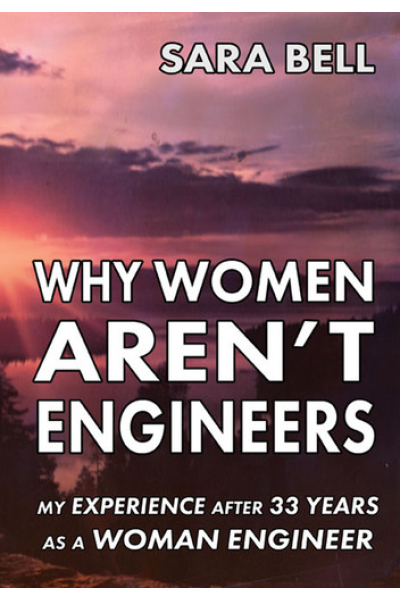 Why Woman Aren't Engineers by Sara Bell