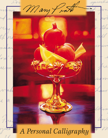 A Personal Calligraphy by Mary Pratt