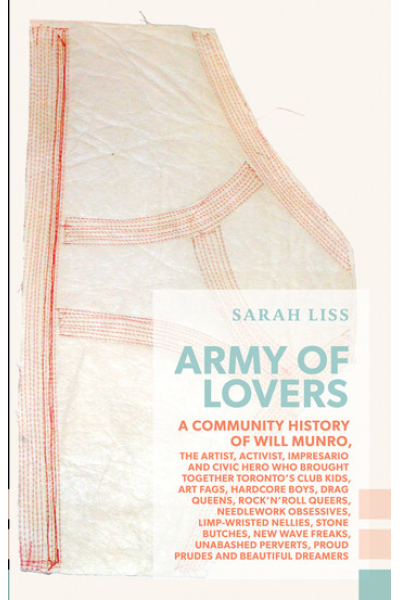Army of Lovers A Community History of Will Munro by Sarah Liss - series Exploded Views