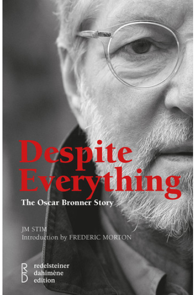 Despite Everything The Oscar Bronner Story by JM Stim, Frederic Morton
