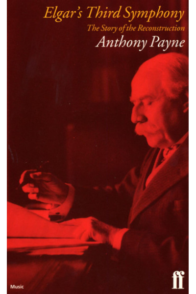 Elgar's Third Symphony by Anthony Payne
