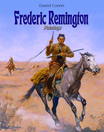 Frederic Remington Paintings by Daniel Coenn - series My Pocket Gallery