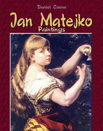 Jan Matejko Paintings by Daniel Coenn - series My Pocket Gallery