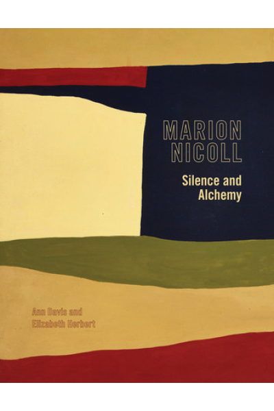 Marion Nicoll: Silence and Alchemy - by Ann Davis, Elizabeth Herbert, Jennifer Salahub, Christine Sowiak - Book 12 - Art in Profile: Canadian Art and Architecture