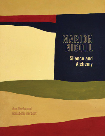 Marion Nicoll: Silence and Alchemy - by Ann Davis, Elizabeth Herbert, Jennifer Salahub, Christine Sowiak - Book 12 - Art in Profile: Canadian Art and Architecture