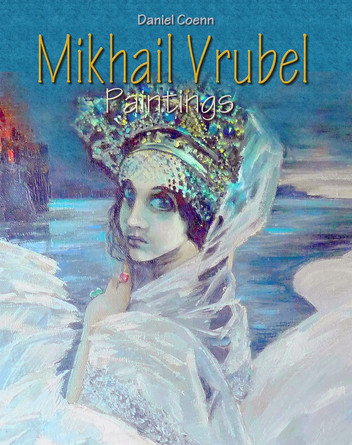 Mikhail Vrubel Paintings by Daniel Coenn - series My Pocket Gallery