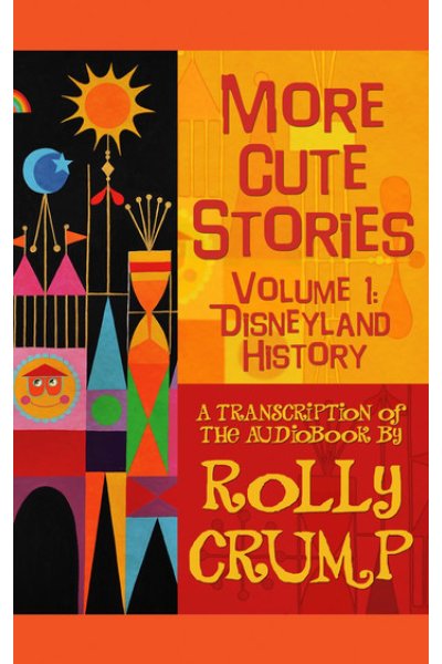More Cute Stories Vol. 1: Disneyland History