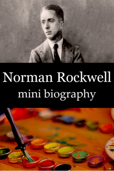 Norman Rockwell Mini Biography by eBios - series Mini Biographies