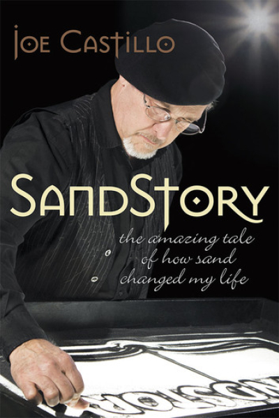 Sandstory: The Amazing Tale of How Sand Changed My Life by Joe Castillo