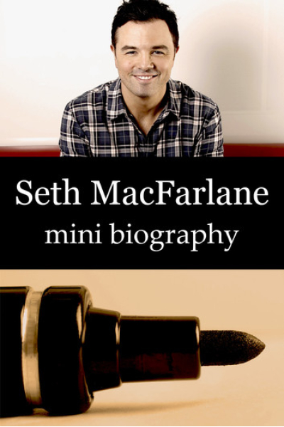 Seth MacFarlane Mini Biography by eBios - series Mini Biographies