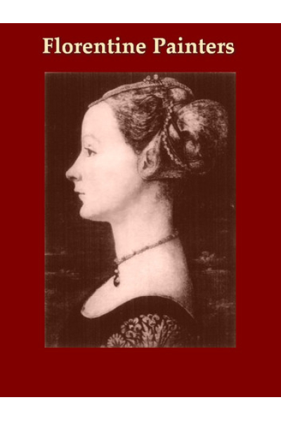 The Florentine Painters of the Renaissance by Bernhard Berenson