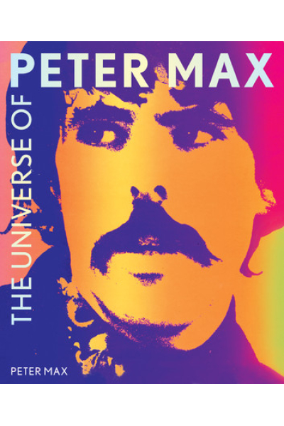 The Universe of Peter Max by Peter Max