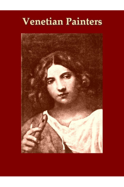 The Venetian Painters of the Renaissance by Bernhard Berenson