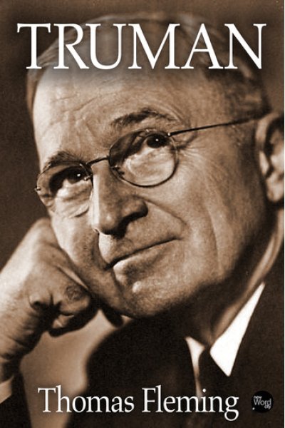 Truman: Thomas Fleming's definitive biography explores the life, decisions, and pivotal presidency of Harry S. Truman in a changing world.