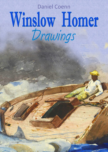 Winslow Homer: Drawings by Daniel Coenn - series My Pocket Gallery