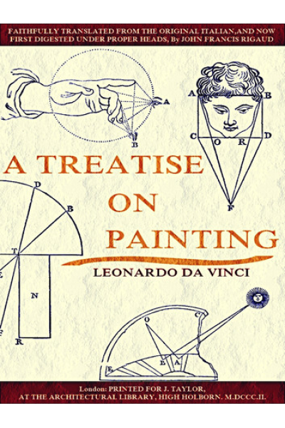 A Treatise on Painting (English Edition) (Illustrations) by Leonardo da Vinci, John Sidney Hawkins, John Francis Rigaud