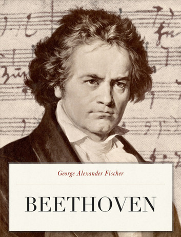 Beethoven by George Alexander Fischer