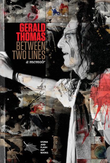 Between Two Lines A Memoir by Gerald Thomas