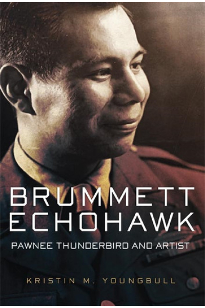 Brummett Echohawk: Pawnee Thunderbird and Artist by Dr. Kristin M. Youngbull, Ph.D.