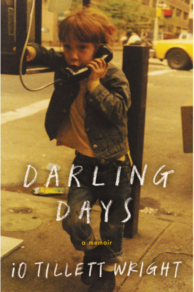 Darling Days: A Memoir by iO Tillett Wright