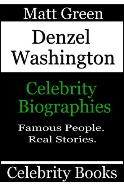 Denzel Washington: Celebrity Biographies