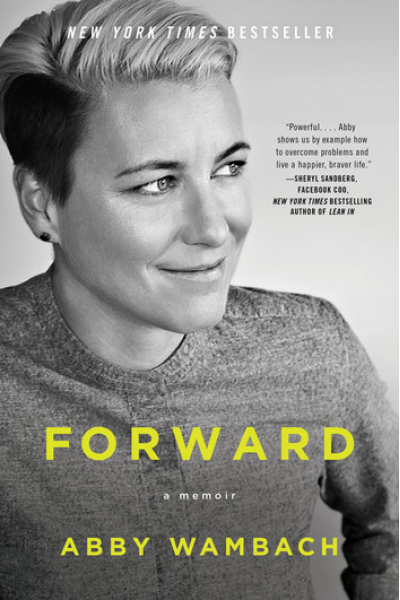 Forward A Memoir by Abby Wambach
