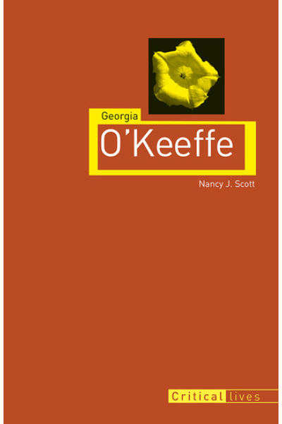 Georgia O'Keeffe by Nancy J. Scott - series Critical Lives