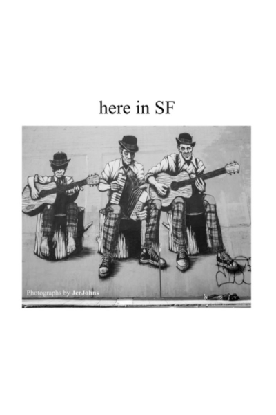 here in SF by Jer Johns