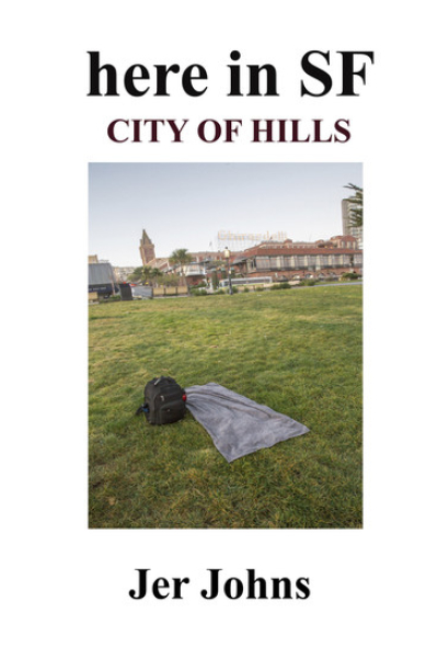 here in SF: City of Hills by Jer Johns