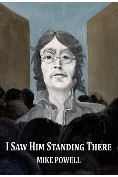 I Saw Him Standing There by Mike Powell