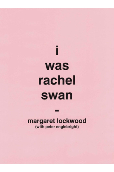 I Was Rachel Swan by Peter Englebright with Margaret Lockwood