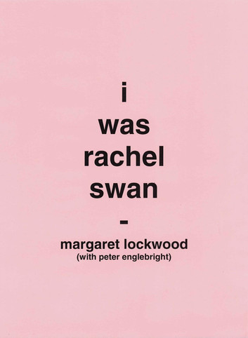 I Was Rachel Swan by Peter Englebright with Margaret Lockwood