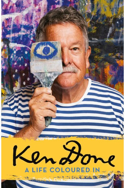 Ken Done: A Life Coloured In