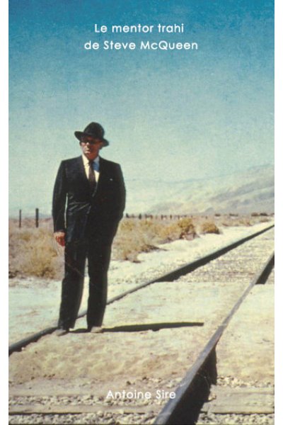 Le mentor trahi de Steve McQueen
