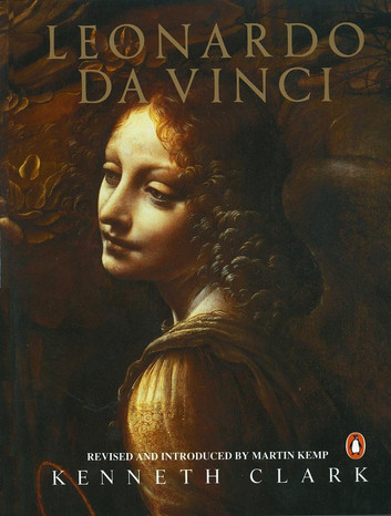 Leonardo Da Vinci by Kenneth Clark with Martin Kemp