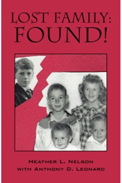 Lost Family: FOUND! by Heather L Nelson with Anthony D Leonard