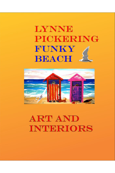 Lynne Pickering Funky Beach Art: Lynne Pickering Art and Interiors by Lynne Pickering - Book 10 - Lynne Pickering Art and Interiors