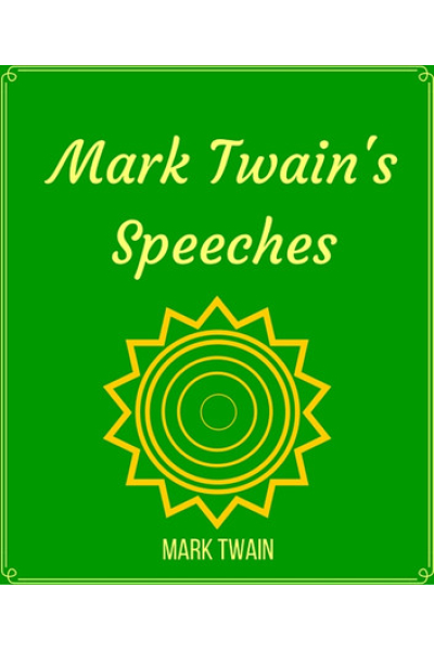 Mark Twain's Speeches by Mark Twain