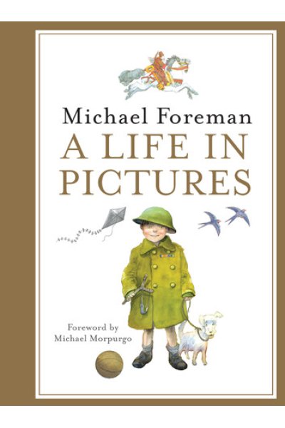 Michael Foreman: A Life in Pictures
