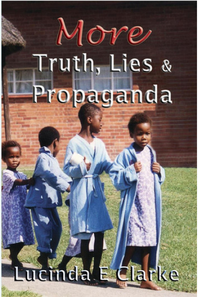 More Truth, Lies and Propaganda: Truth, Lies and Propaganda, #2 by Lucinda E Clarke - Book 2 - Truth, Lies and Propaganda