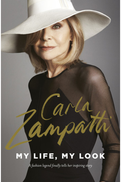My Life, My Look by Carla Zampatti