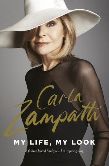 My Life, My Look by Carla Zampatti