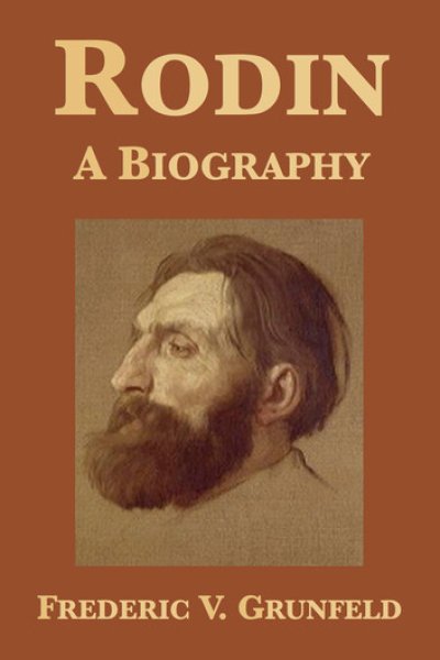 Rodin: A Biography