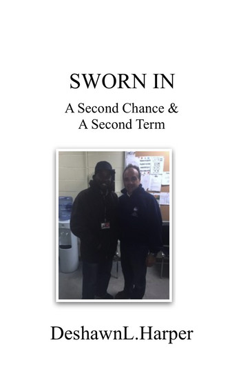 Sworn In A Second Chance & A Second Term by Deshawn Harper
