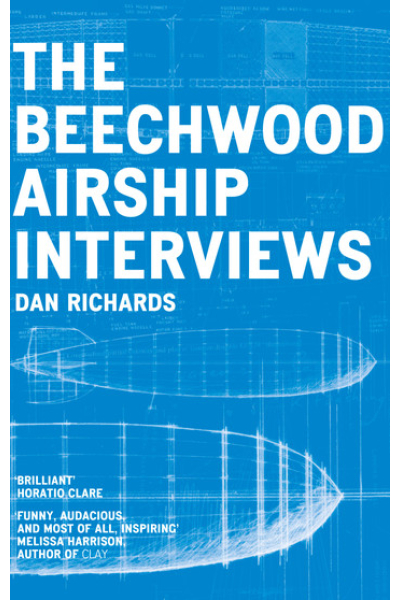 The Beechwood Airship Interviews by Dan Richards