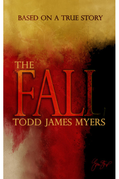 The Fall by Todd James Myers
